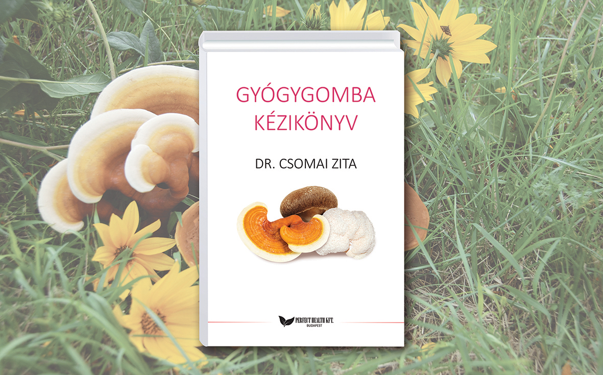 Gyógygomba Kézikönyv Dr. Csomai Zita
