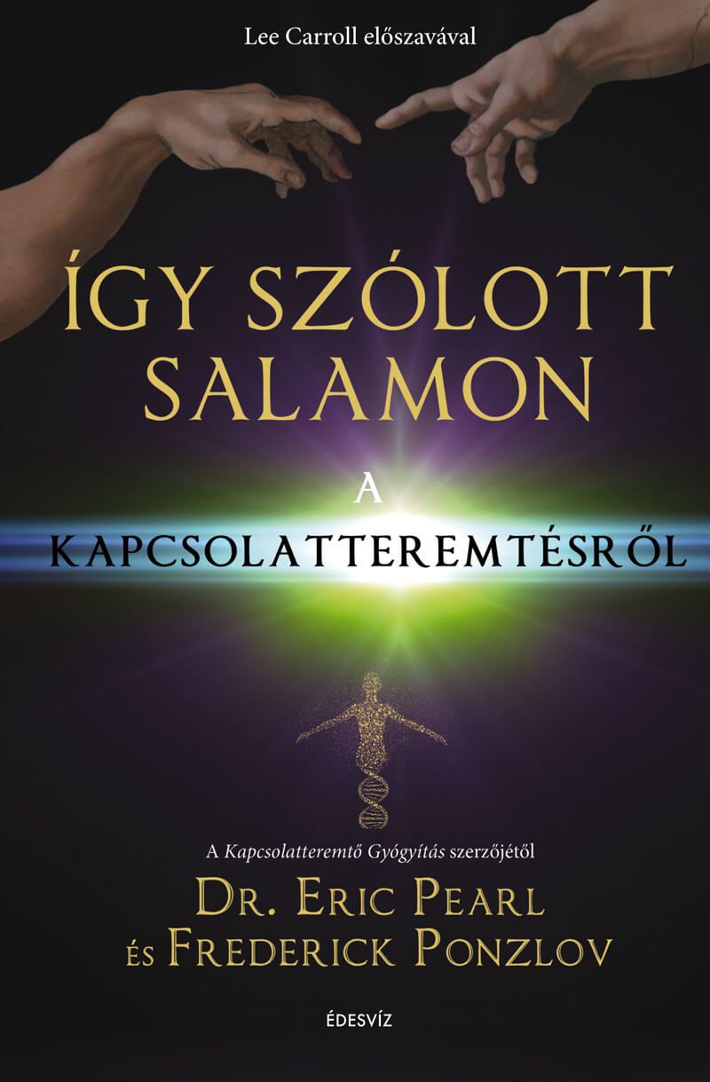 Dr. Eric Pearl ÍGY SZÓLOTT SALAMON