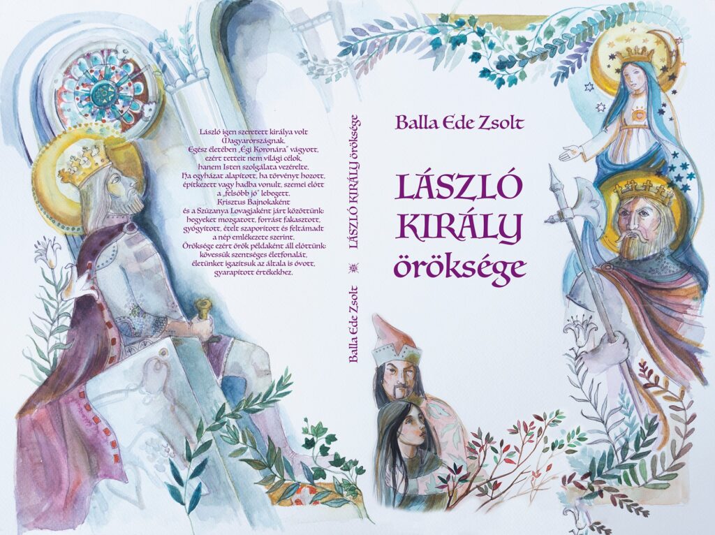 LÁSZLÓ KIRÁLY öröksége BALLA EDE ZSOLT