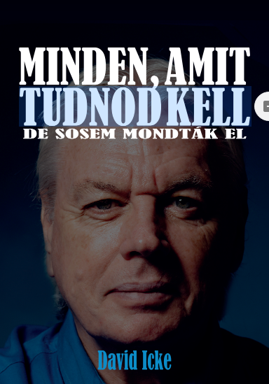 David Icke: Minden, amit tudnod kell 2. Kötet