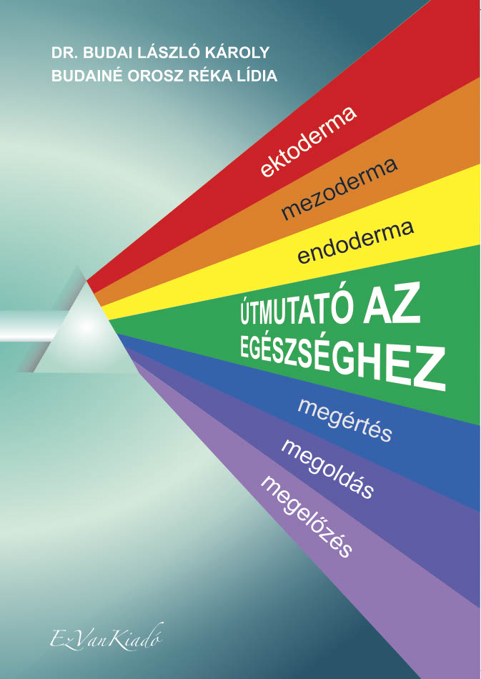 Dr. Budai László Károly Útmutató az Egészséghez