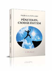 Heidemarie Schwermer Pénztelen, csodás életem