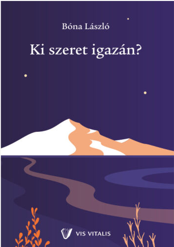 Bóna László: Ki szeret igazán