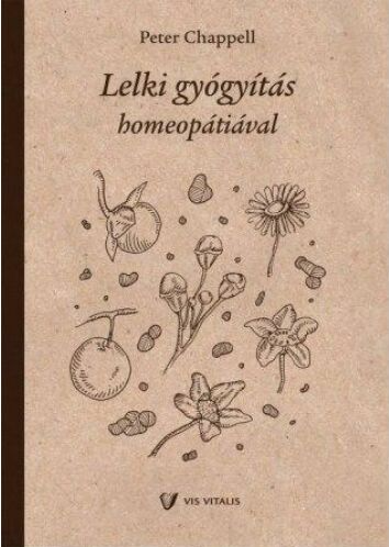 Peter Chappell: Lelki gyógyítás homeopátiával