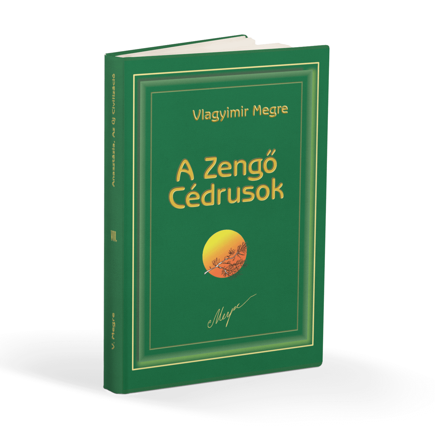 II. Kötet. A zengő cédrusok