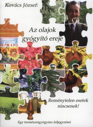 Kovács József Az ​olajok gyógyító ereje