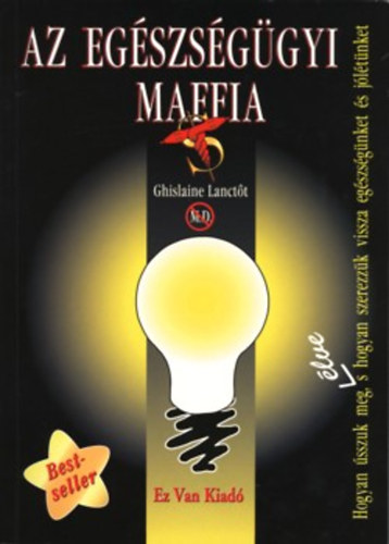 Az egészségügyi maffia - Ghislaine Lanctot