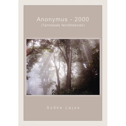 Szőke Lajos - Anonymus 2000