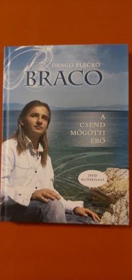 Braco A csend mögötti erő