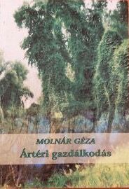 Molnár Géza Ártéri Gazdálkodás