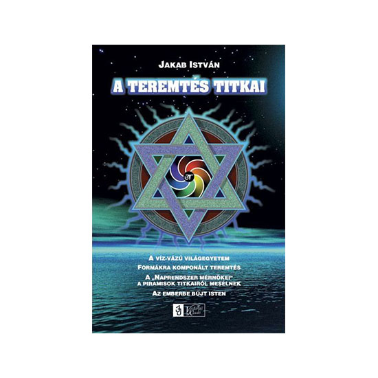 Jakab István: A Teremtés Titkai, könyv